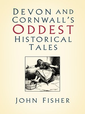 cover image of Devon and Cornwall's Oddest Historical Tales